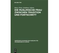 Die Muslimische Frau Zwischen Tradition Und Fortschritt