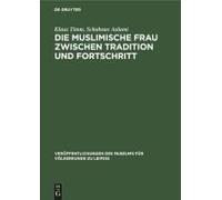Die Muslimische Frau Zwischen Tradition Und Fortschritt