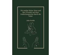 Die Mutige Kleine Maus Und Ihre Freunde Auf Einer Entdeckungsreise Durch Die Natur" (German Edition)