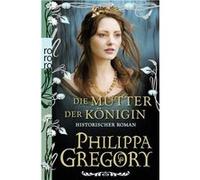 Die Mutter der Ko¨nigin | Philippa Gregory Philippa Gregory (Auteur)