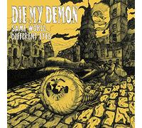 Die My Demon - Same World,Different Eyes (7") [Import]