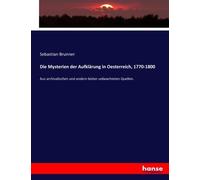 Die Mysterien Der Aufklärung In Oesterreich, 1770-1800