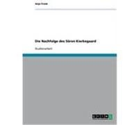 Die Nachfolge des Sören Kierkegaard Frank, Anja (Auteur)