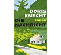 Die Nachricht | Doris Knecht Doris Knecht (Auteur)