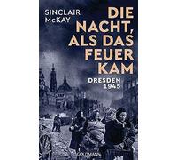 Die Nacht, Als Das Feuer Kam