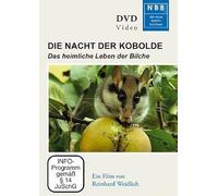 Die Nacht der Kobolde: Das heimliche Leben der Bilche