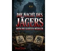 Die Nacht des Jägers: Wen die Karten wählen