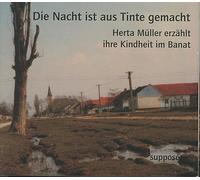 Die Nacht ist aus Tinte gemacht: Herta Müller erzählt ihre Kindheit im Banat, 2 Audio-CDs