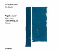 DIE NACHT - LECHNER,ANJA/MARQUEZ,PABLO CD NEUF SCHUBERT,FRANZ