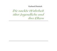 Die Nackte Wahrheit Über Jugendliche Und Ihre Eltern