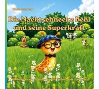 Die Nacktschnecke Beni und seine Superkraft