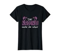 Die Nadine Macht dat Schon! Dicton Amusant pour Les Amis T-Shirt