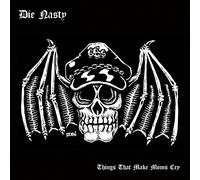 Die Nasty - Thing's That Make Moms Cry