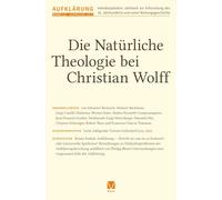 Die -Natürliche Theologie bei Christian Wolff