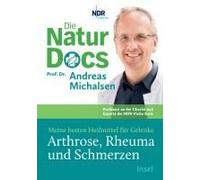 Die Natur-Docs - Meine besten Heilmittel für Gelenke. Arthrose, Rheuma und Schmerzen: Vom Autor des Bestsellers 'Heilen mit der Kraft der Natur' | SPIEGEL-Bestseller