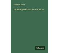 Die Naturgeschichte des Thierreichs