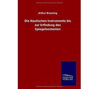 Die Nautischen Instrumente Bis Zur Erfindung Des Spiegelsextanten