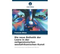 Die neue Ästhetik der Leere in der zeitgenössischen westafrikanischen Kunst