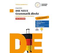 Die neue grammatik direkt. Grammatica tedesca con esercizi. Con soluzioni. Per le Scuole superiori. Con e-book. Con espansione online