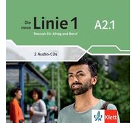 Die neue Linie 1 A2.1: Deutsch für Alltag und Beruf. Audio-CDs