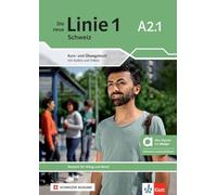 Die neue Linie 1 Schweiz A2.1 - Hybride Ausgabe allango: Deutsch für Alltag und Beruf. Kurs- und Übungsbuch mit Audios und Videos inkl. Lizenschlüssel allango (24 Monate)
