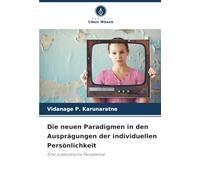 Die neuen Paradigmen in den Ausprägungen der individuellen Persönlichkeit: Eine südasiatische Perspektive