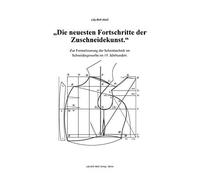 Die Neuesten Fortschritte Der Zuschneidekunst.