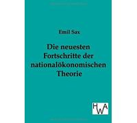 Die Neuesten Fortschritte In Der Nationalökonomischen Theorie