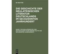 Die Neulateinische Lyrik Deutschlands In Der Ersten Hälfte Des Sechzehnten Jahrhunderts