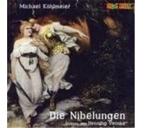 Die Nibelungen. 2 CDs Köhlmeier, Michael (Auteur)
