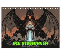 Die Nibelungen: Glanz und Verderben (Tischkalender 2027 DIN A5 quer), CALVENDO Monatskalender: Liebe, Hass und Tod - das ist der Nibelungen Los