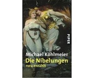 Die Nibelungen Michael Kèohlmeier (Auteur)