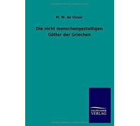 Die Nicht Menschengestaltigen Götter Der Griechen