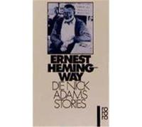 Die Nick Adams Stories Hemingway, Ernest (Auteur)