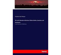 Die Noch Lebenden Keltischen Völkerschaften, Sprachen Und Literaturen