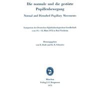 Die Normale Und Die Gestörte Pupillenbewegung / Normal And Disturbed Pupillary Movements