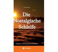 Die Nostalgische Schleife: Fragmente von Erinnerung, Traum und Schatten