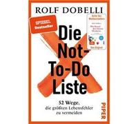 Rolf Dobelli – Die Not-To-Do-Liste – 52 Wege, die größten Lebensfehler zu vermeiden – Relié (allemand)