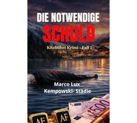 DIE NOTWENDIGE SCHULD: Kitzbühel Krimi - Fall I