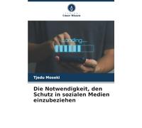 Die Notwendigkeit, den Schutz in sozialen Medien einzubeziehen