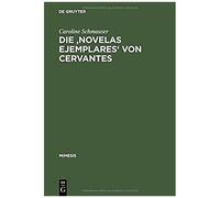 Die "Novelas Ejemplares" Von Cervantes Caroline Schmauser (Auteur)