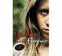 Die Now Or Live Forever (Vampire Dawn) - [Version Originale] Anne Rooney (Auteur)