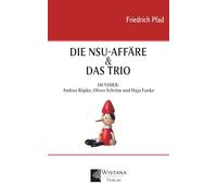 Die NSU-Affäre & Das Trio: Im Visier: Andrea Röpke, Oliver Schröm und Hajo Funke