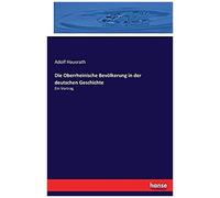 Die Oberrheinische Bevölkerung In Der Deutschen Geschichte