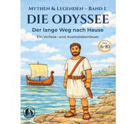 Die Odyssee: Der Lange Weg Nach Hause - Ein Vorlese- und Ausmalabenteuer