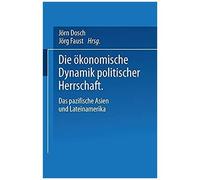 Die Ökonomische Dynamik Politischer Herrschaft