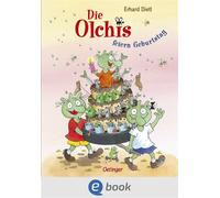 Die Olchis feiern Geburtstag - Erhard Dietl - Oetinger - ebook (ePub) - Livre