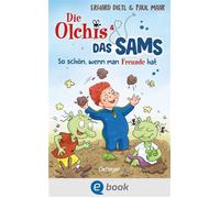 Die Olchis und das Sams 2. So schön, wenn man Freunde hat - Erhard Dietl - Oetinger - ebook (ePub) - Livre