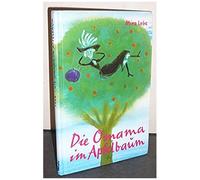 Mira Lobe - Die Omama im Apfelbaum