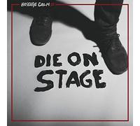 Hostage Calm - Die on Stage [Import]